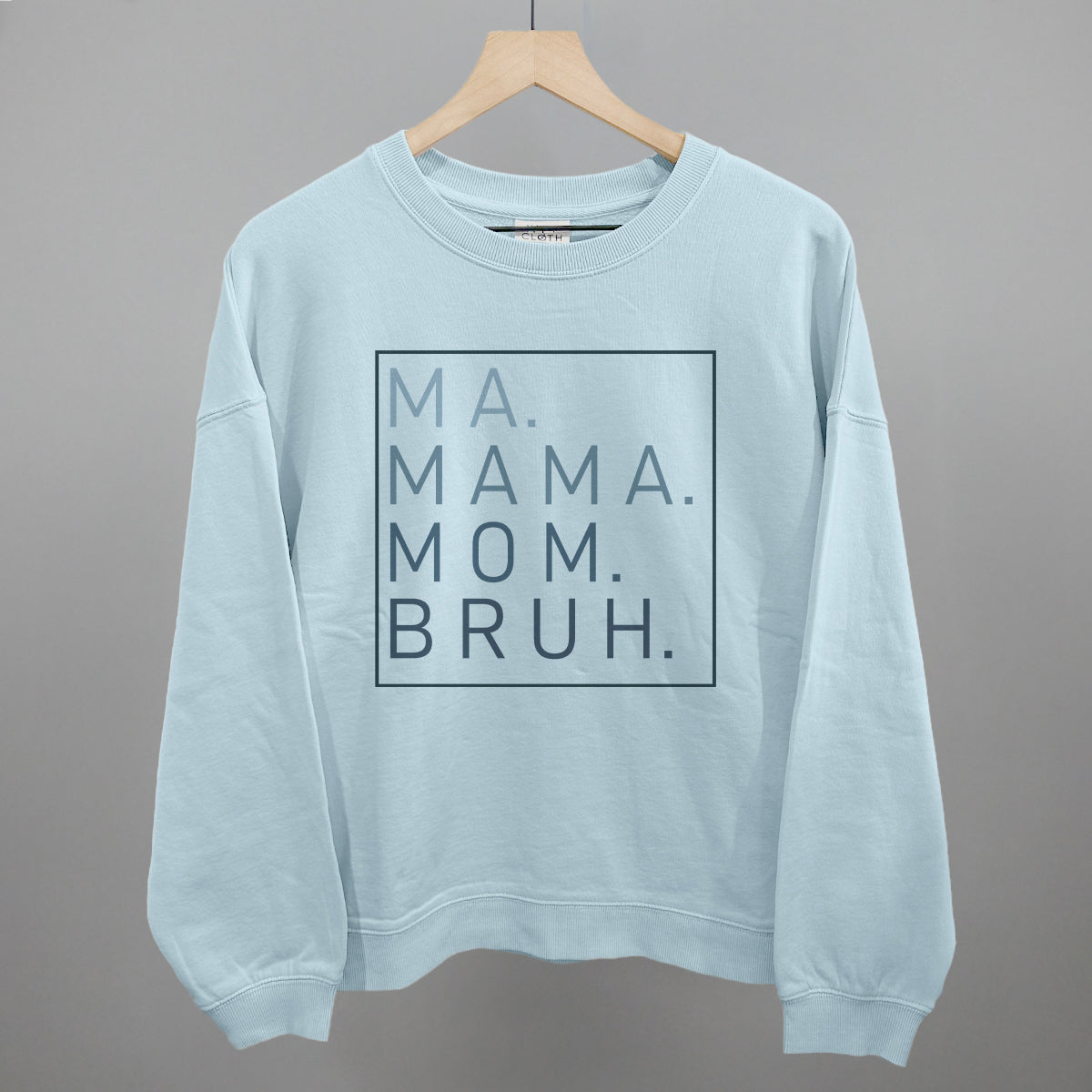 Ma Mama Mom Bruh